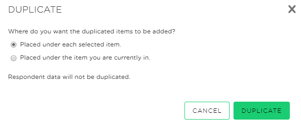 A dialogue bow will open and offer you to position the duplicated questions in two ways