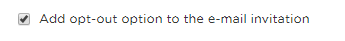 Add Opt-Out Option to the E-mail Invitation